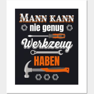 Mann kann nie genug Werkzeug haben Posters and Art